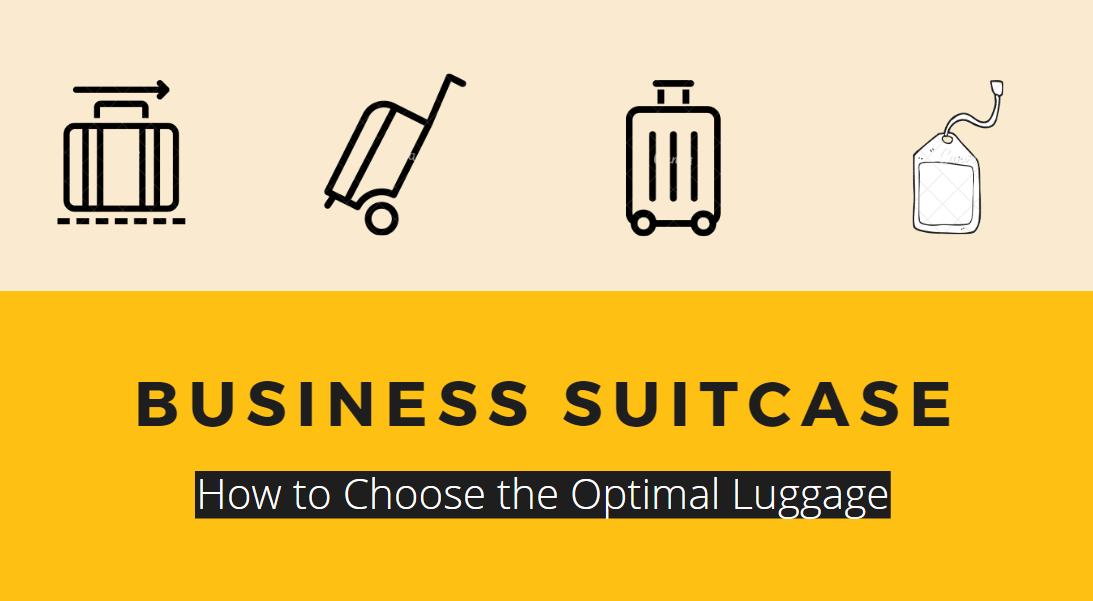 Business Suitcase - How to Choose the Optimal Luggage