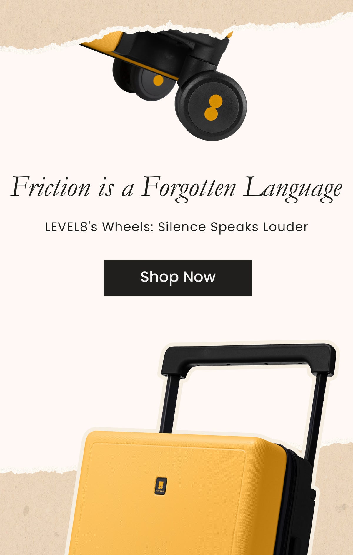 Friction is a Forgotten Language LEVEL8's Wheels: Silence Speaks Louder